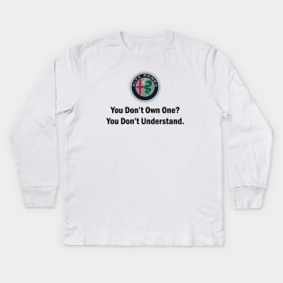 Alfa Romeo - You Dont Own One in black text option Kids Long Sleeve T-Shirt